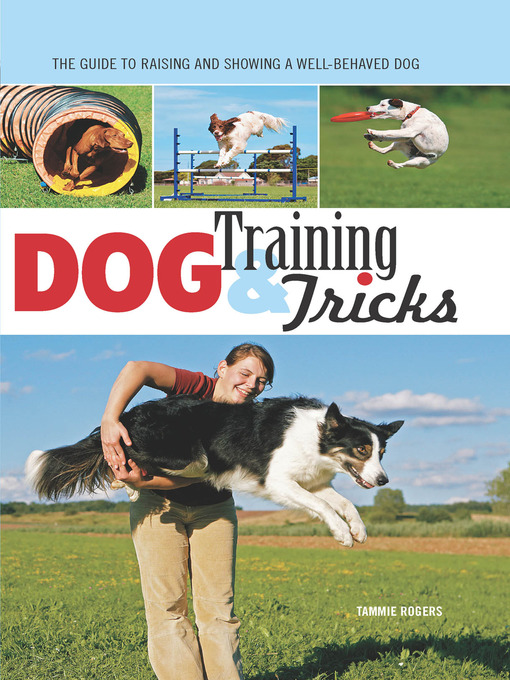 Title details for Dog Training & Dog Tricks by Tammie Rogers - Available